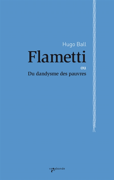 Flametti ou Du dandysme des pauvres