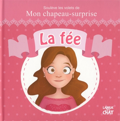 Soulève les volets de mon chapeau-surprise : la fée