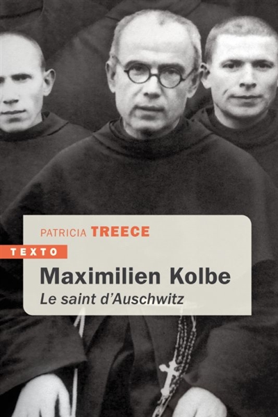 Maximilien Kolbe : le saint d'Auschwitz