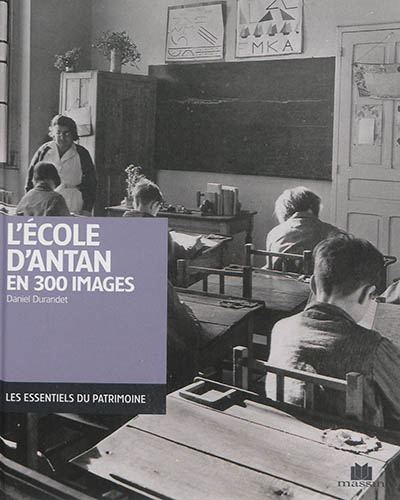 L'école d'antan : en 300 images