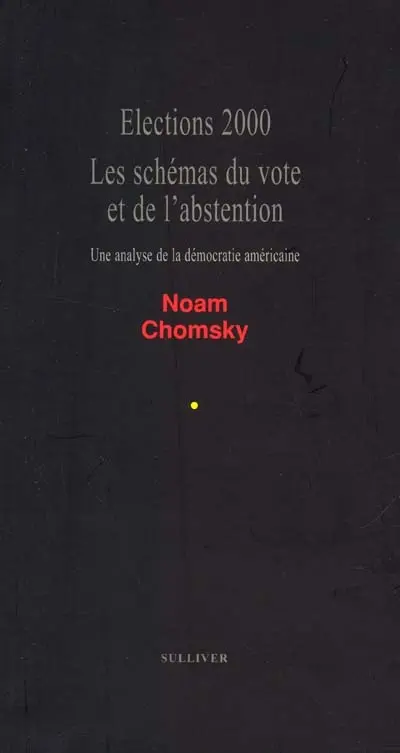 Elections 2000. Les schémas du vote et de l'abstention : une analyse de la démocratie américaine