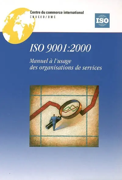 ISO 9001, 2000 : manuel à l'usage des organisations de services