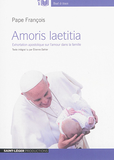 Amoris laetitia : exhortation apostolique sur l'amour dans la famille
