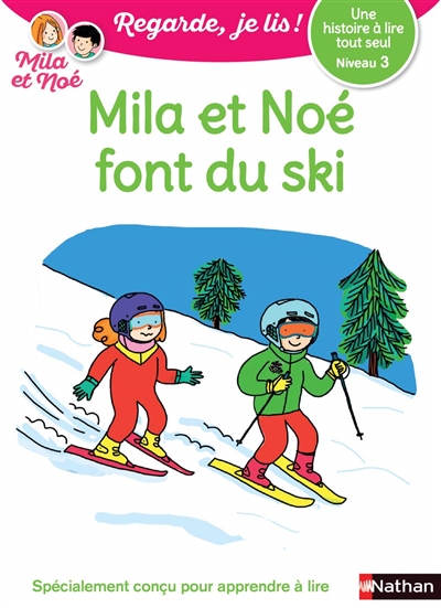 couverture du livre Mila et Noé font du ski : une histoire à lire tout seul, niveau 3