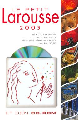 Petit Larousse 2003 et son CD-ROM