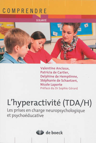 L'hyperactivité (TDA-H) : les prises en charge neuropsychologique et psychoéducative