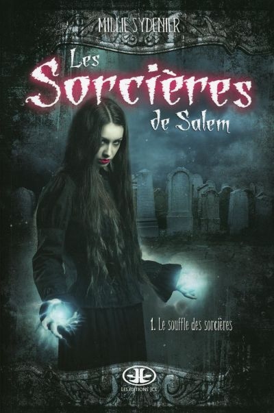 Les Sorcières de Salem. Vol. 1. Le souffle des sorcières