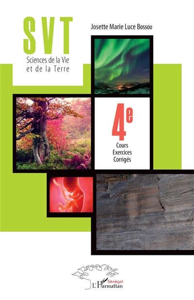 SVT, sciences de la vie et de la Terre 4e : cours, exercices, corrigés