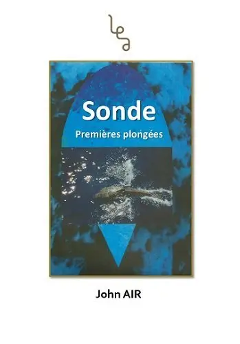 Sonde, premières plongées