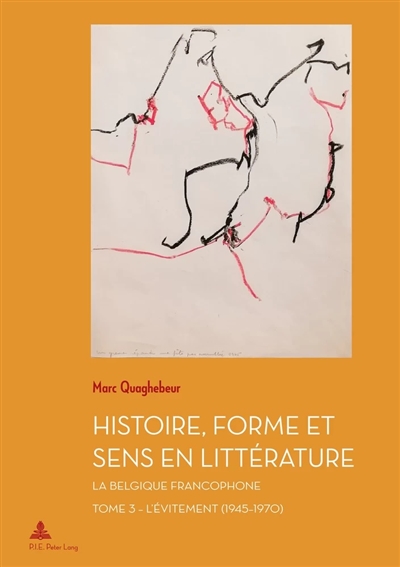 Histoire, forme et sens en littérature : la Belgique francophone. Vol. 3. L'évitement (1945-1970)