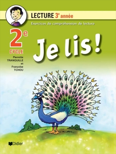 Je lis! : cahier de lecture, 2e cycle, 3e année : exercices de compréhension de lecture