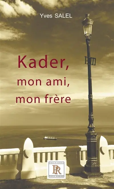 Kader, mon ami, mon frère