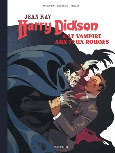Harry Dickson. Vol. 3. Le vampire aux yeux rouges
