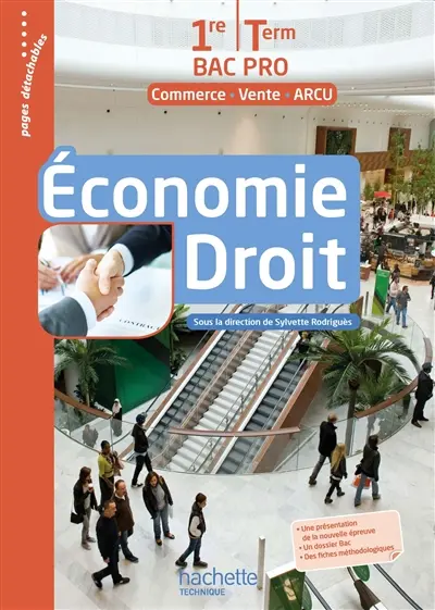 Economie, droit : 1re, terminale bac pro : commerce, vente, ARCU