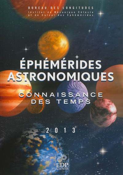 Ephémérides astronomiques 2013 : connaissance des temps