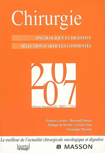 Chirurgie 2007 : oncologique et digestive : sélection d'articles commentés