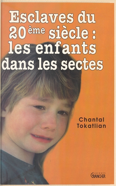 Esclaves du XXe siècle : les enfants dans les sectes