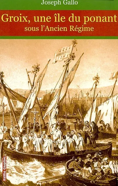 Groix, une île de Ponant : sous l'ancien régime