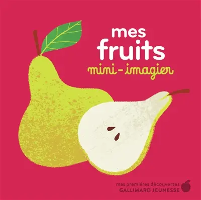 Mes fruits : mini-imagier