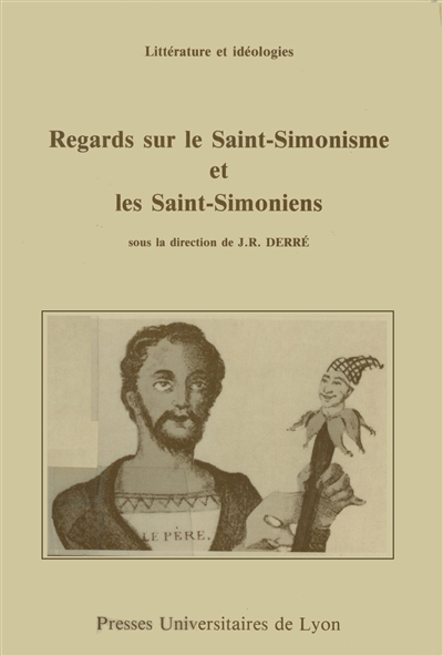 Regards sur le saint-simonisme et les saints-simoniens