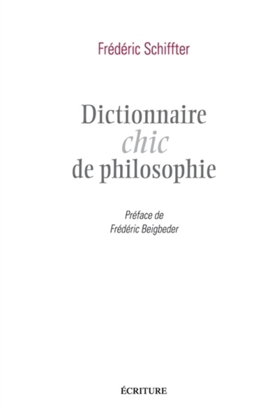 Dictionnaire chic de philosophie
