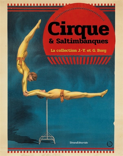 Cirque & saltimbanques : la collection J.-Y. et G. Borg