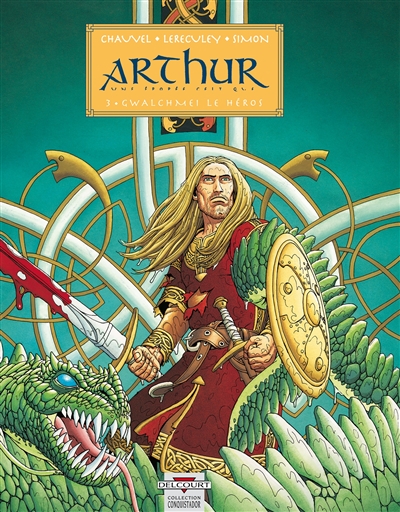 Arthur : une épopée celtique. Vol. 3. Gwalchmei le héros