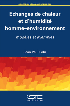 Echanges de chaleur et d'humidité homme-environnement : modèles et exemples