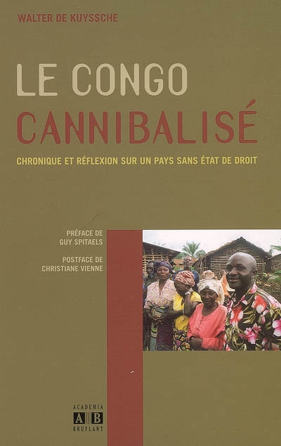 Le Congo cannibalisé : chronique et réflexion sur un pays sans Etat de droit