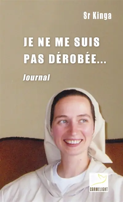 Je ne me suis pas dérobée... : journal
