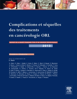 Rapport SFORL 2013. Vol. 2. Complications et séquelles des traitements en cancérologie ORL