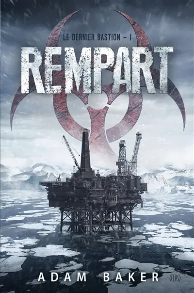 Le dernier bastion. Vol. 1. Rempart