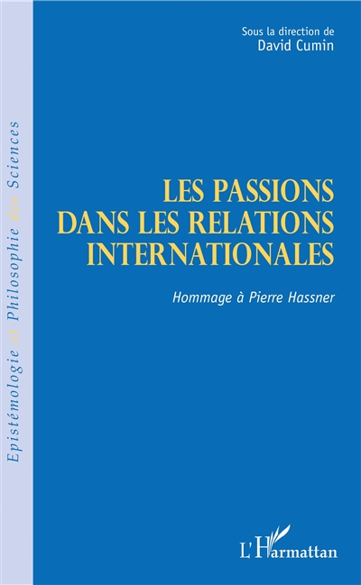 Les passions dans les relations internationales : hommage à Pierre Hassner