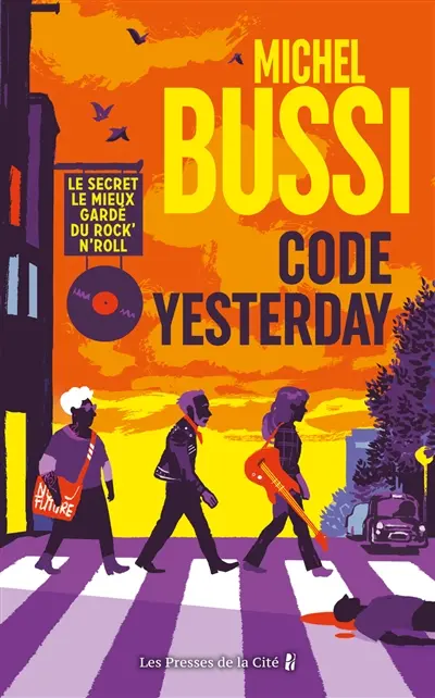 Code Yesterday : le secret le mieux gardé du rock'n'roll