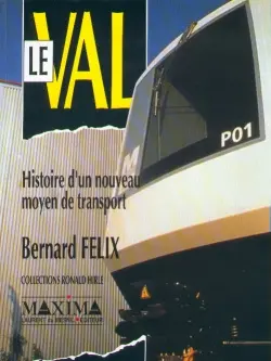 Le VAL : histoire d'un nouveau moyen de transport