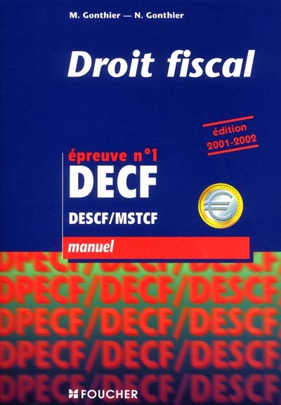 Droit fiscal, DECF, épreuve n° 1 : DESCF-MSTCF : manuel