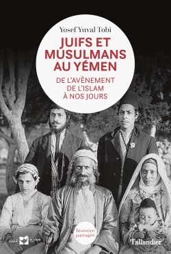 Juifs et musulmans au Yémen : de l'avènement de l'islam à nos jours