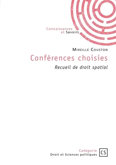 Conférences choisies : Recueil de droit spatial