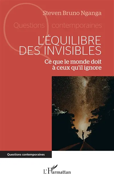 L'équilibre des invisibles : ce que le monde doit à ceux qu'il ignore