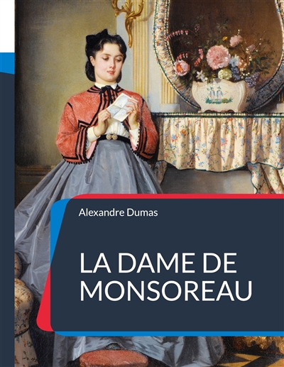 La Dame de Monsoreau : Un...