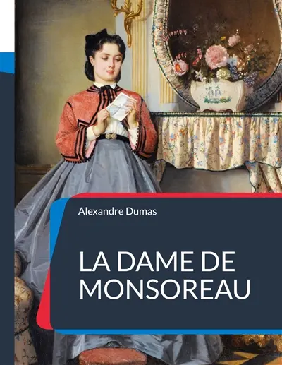 La Dame de Monsoreau : Un roman historique d'Alexandre Dumas