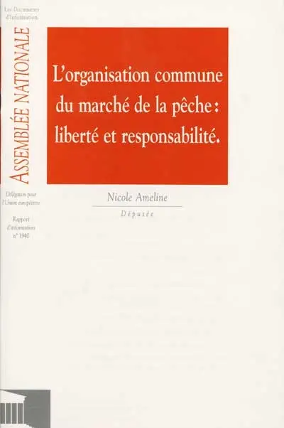 L'organisation commune du marché de la pêche : liberté et responsabilité : rapport