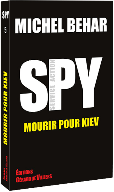 Spy, tome 5 : Mourir pour Kiev