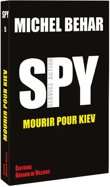 Spy. Vol. 5. Mourir pour Kiev