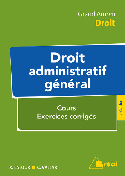Droit administratif général : cours, exercices corrigés