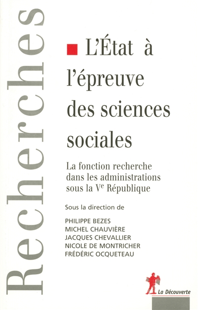 L'Etat à l'épreuve des sciences sociales : la fonction recherche dans les administrations sous la Ve République