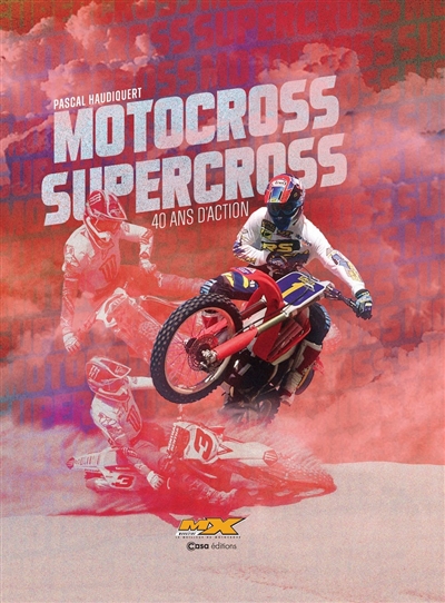 Motocross supercross, 40 ans d'action