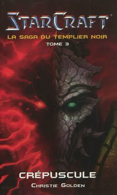 Starcraft : la saga du Templier noir. Vol. 3. Crépuscule
