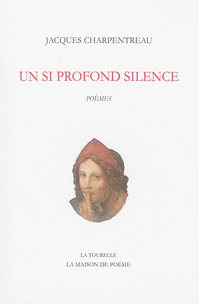 Un si profond silence : poèmes