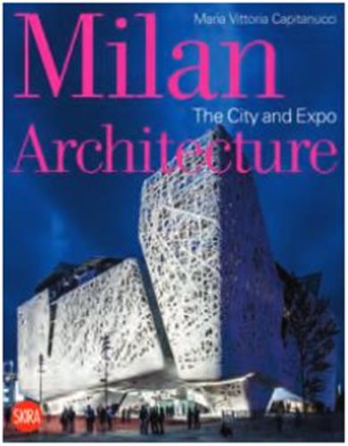 Milan Architecture : The City and Expo